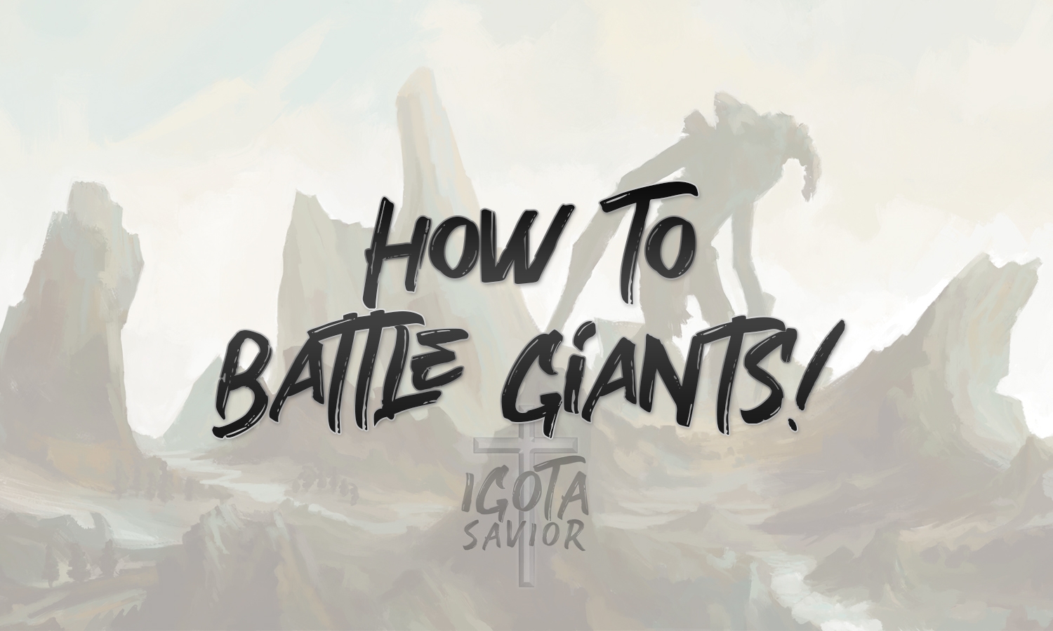 How to Battle Giants!