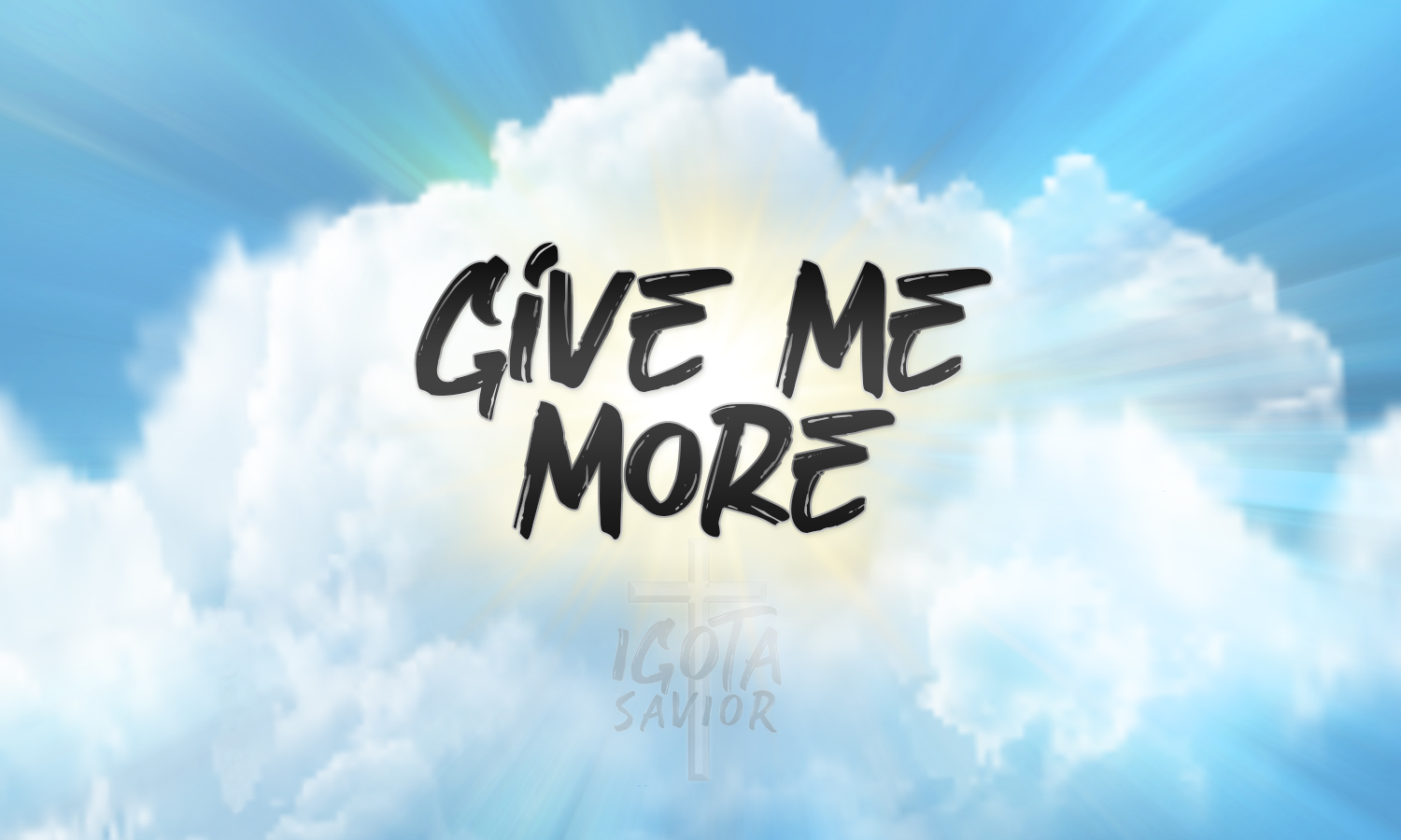 Give Me More